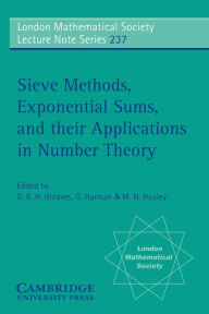 Title: Sieve Methods, Exponential Sums, and their Applications in Number Theory, Author: G. R. H. Greaves