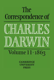 Title: The Correspondence of Charles Darwin: Volume 11, 1863, Author: Charles Darwin
