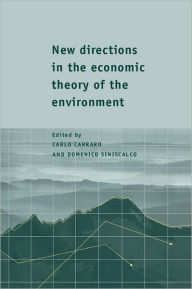 Title: New Directions in the Economic Theory of the Environment, Author: Carlo Carraro