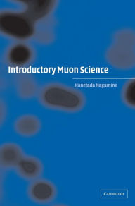 Title: Introductory Muon Science, Author: Kanetada Nagamine