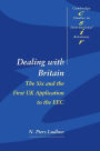 Dealing with Britain: The Six and the First UK Application to the EEC