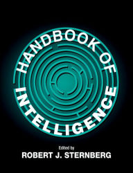 Title: Handbook of Intelligence / Edition 1, Author: Robert J. Sternberg PhD