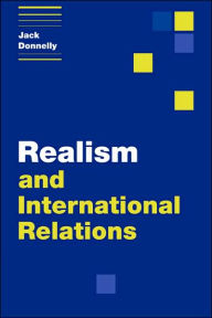 Title: Realism and International Relations / Edition 1, Author: Jack Donnelly