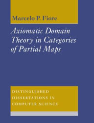 Title: Axiomatic Domain Theory in Categories of Partial Maps, Author: Marcelo P. Fiore