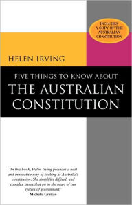 Title: Five Things to Know About the Australian Constitution, Author: Helen Irving