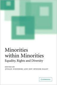 Title: Minorities within Minorities: Equality, Rights and Diversity, Author: Avigail Eisenberg