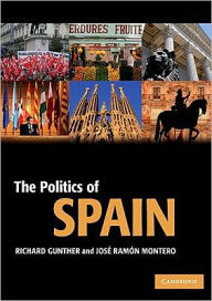 Title: The Politics of Spain, Author: Richard Gunther