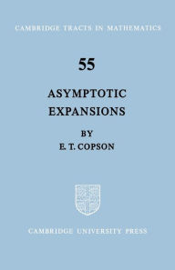 Title: Asymptotic Expansions, Author: E. T. Copson