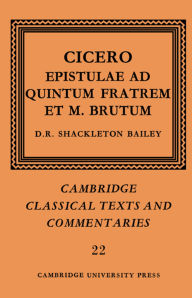 Title: Cicero: Epistulae ad Quintum Fratrem et M. Brutum, Author: Marcus Tullius Cicero