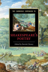 Title: The Cambridge Companion to Shakespeare's Poetry, Author: Patrick Cheney