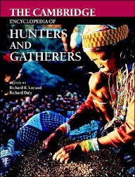 Title: The Cambridge Encyclopedia of Hunters and Gatherers, Author: Richard B. Lee