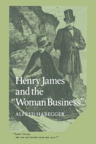 Henry James and the 'Woman Business'