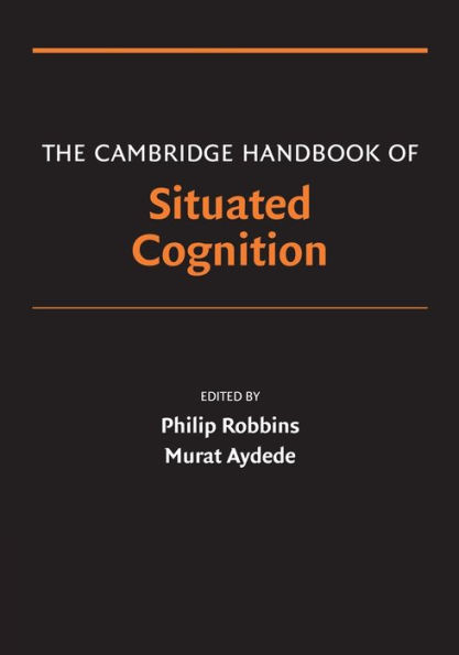 The Cambridge Handbook of Situated Cognition