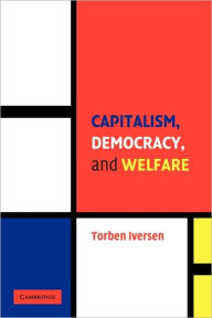 Title: Capitalism, Democracy, and Welfare, Author: Torben Iversen