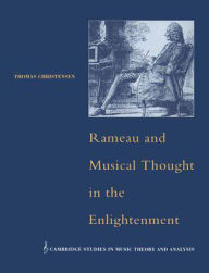 Title: Rameau and Musical Thought in the Enlightenment, Author: Thomas Christensen
