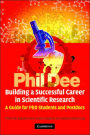 Building a Successful Career in Scientific Research: A Guide for PhD Students and Postdocs