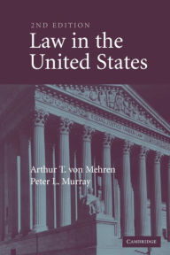 Title: Law in the United States / Edition 2, Author: Arthur T. von Mehren