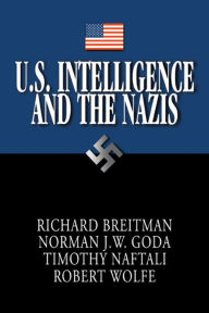 Title: U.S. Intelligence and the Nazis, Author: Richard Breitman