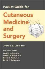 Title: Pocket Guide for Cutaneous Medicine and Surgery, Author: Joshua E. Lane