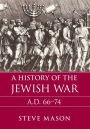 A History of the Jewish War: AD 66-74