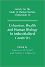 Urbanism, Health and Human Biology in Industrialised Countries