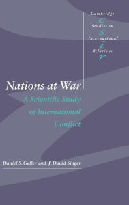 Title: Nations at War: A Scientific Study of International Conflict, Author: Daniel S. Geller