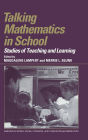 Talking Mathematics in School: Studies of Teaching and Learning