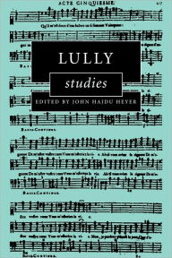 Title: Lully Studies, Author: John Hajdu Heyer