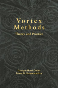 Title: Vortex Methods: Theory and Practice / Edition 2, Author: Georges-Henri Cottet