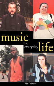 Title: Music in Everyday Life, Author: Tia  DeNora