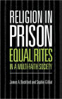 Religion in Prison: 'Equal Rites' in a Multi-Faith Society