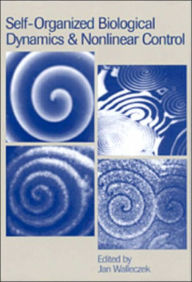 Self-Organized Biological Dynamics and Nonlinear Control: Toward Understanding Complexity, Chaos and Emergent Functions in Living Systems