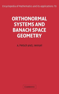 Title: Orthonormal Systems and Banach Space Geometry, Author: Albrecht Pietsch