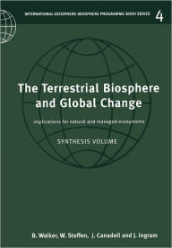 Title: The Terrestrial Biosphere and Global Change: Implications for Natural and Managed Ecosystems, Author: Brian Walker