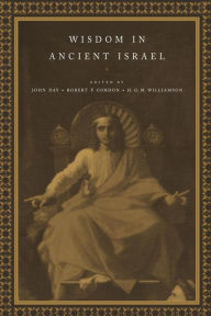 Title: Wisdom in Ancient Israel, Author: John Day