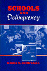 Title: Schools and Delinquency / Edition 1, Author: Denise C. Gottfredson