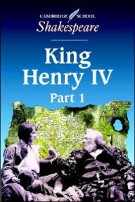 Title: King Henry IV, Part 1 (Cambridge School Shakespeare Series), Author: Cambridge University Press