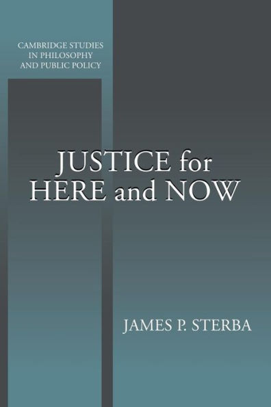 Justice for Here and Now / Edition 1