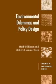 Title: Environmental Dilemmas and Policy Design, Author: Huib Pellikaan