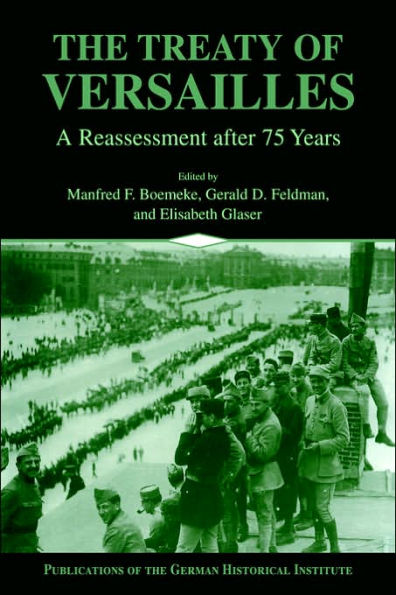 The Treaty of Versailles: A Reassessment after 75 Years