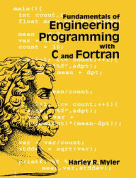 Fundamentals of Engineering Programming with C and Fortran / Edition 1
