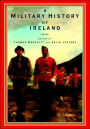 A Military History of Ireland / Edition 1