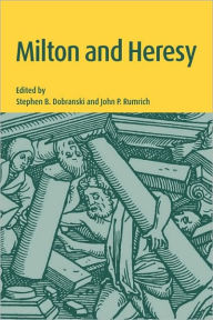 Title: Milton and Heresy, Author: Stephen B. Dobranski