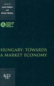 Title: Hungary: Towards a Market Economy / Edition 1, Author: László Halpern