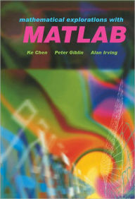 Title: Mathematical Explorations with MATLAB, Author: K. Chen