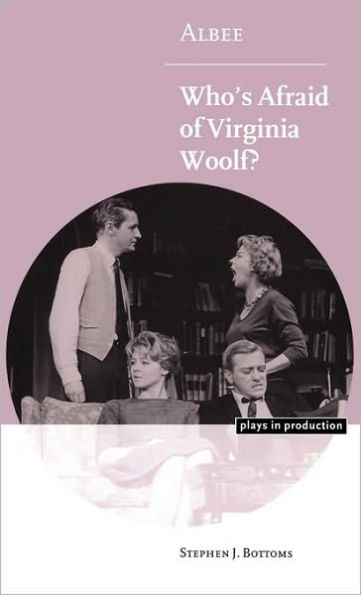 Albee: Who's Afraid of Virginia Woolf?