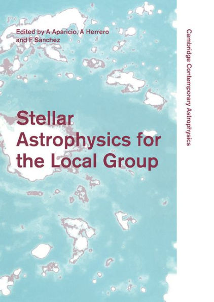 Stellar Astrophysics for the Local Group: VIII Canary Islands Winter School of Astrophysics