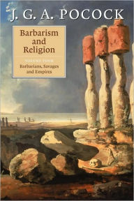 Title: Barbarism and Religion, Author: J. G. A. Pocock