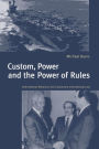 Custom, Power and the Power of Rules: International Relations and Customary International Law / Edition 1