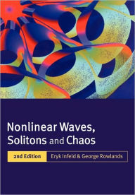 Title: Nonlinear Waves, Solitons and Chaos / Edition 2, Author: Eryk Infeld